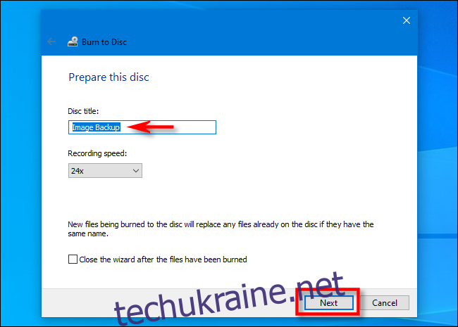 У майстрі запису дисків Windows 10 введіть назву диска та натисніть 