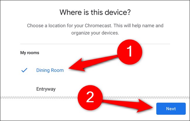 Виберіть кімнату, де буде Chromecast, а потім натисніть 